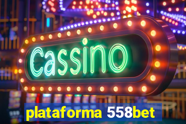 plataforma 558bet